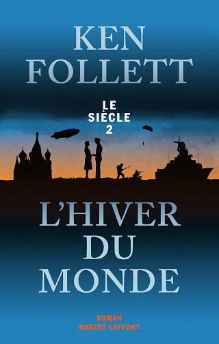 Le Siècle, Tome 2 : L'Hiver du monde - Ken Follett (2012)