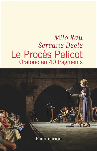 Milo Rau, Servane Dècle - Le Procès Pelicot. Oratorio en 40 fragments (2026)
