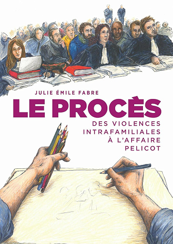 Julie Émile Fabre - Le Procès. Des violences intrafamiliales à l'affaire Pelicot (2026)