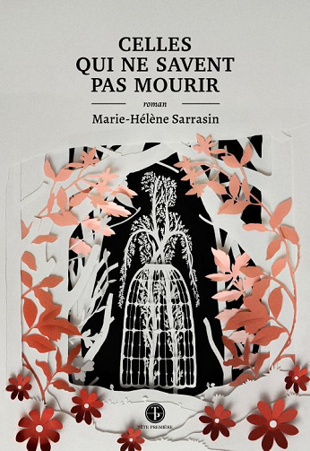Marie-Hélène Sarrasin - Celles qui ne savent pas mourir (2026)