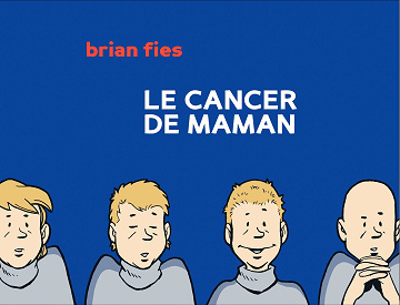 Le cancer de Maman