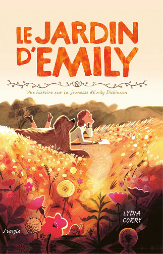Le Jardin D'Emily - Une Histoire Sur La Jeunesse D'Emily Dickinson