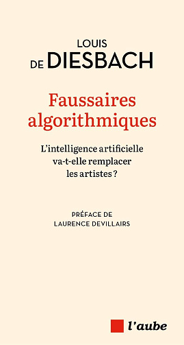 Louis DE DIESBACH - Faussaires algorithmiques: L’intelligence artificielle va-t-elle remplacer les artistes ? (2026)