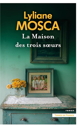 La Maison des trois soeurs -  Lyliane Mosca (2026)