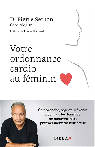 Dr Pierre Setbon, Alix Lefief-Delcourt - Votre ordonnance cardio au féminin (2026)