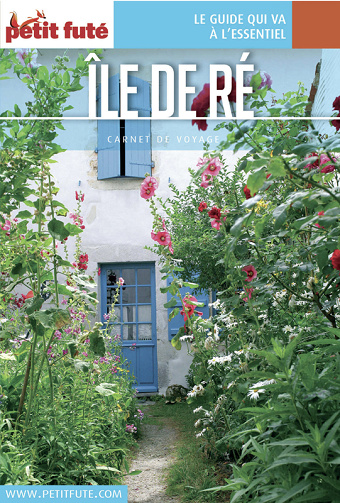 Carnet Petit Futé - Île de Ré - 2016 -  Dominique Auzias, Jean-Paul Labourdette