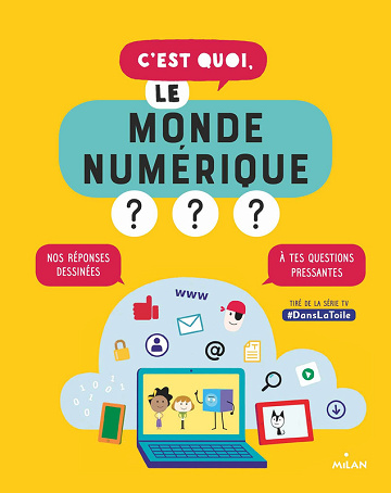 C'est Quoi - Le monde numérique - Tomes 01 & 02