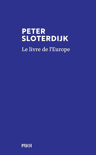Peter Sloterdijk - Le livre de l'Europe (2026)