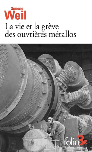 Simone Weil - La vie et la grève des ouvrières métallos/Expérience de la vie d'usine (2026)