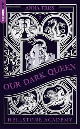 Hellstone Academy, Tome 2 : Our Dark Queen - Anna Triss (2026)