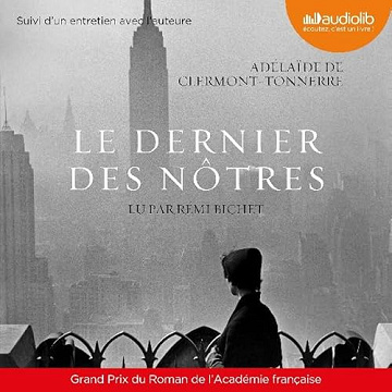 Adélaïde de Clermont-Tonnerre - Le dernier des nôtres [2017]