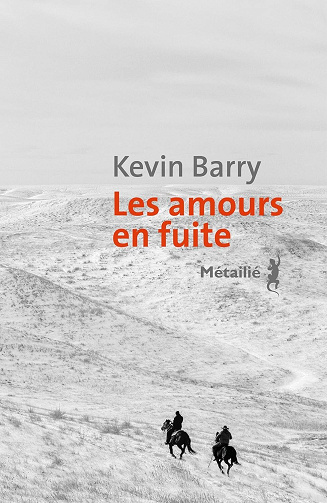 Kevin Barry - Les amours en fuite (2026)