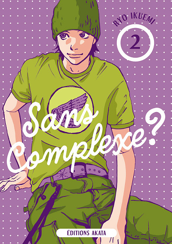 Sans Complexe - Tome 02