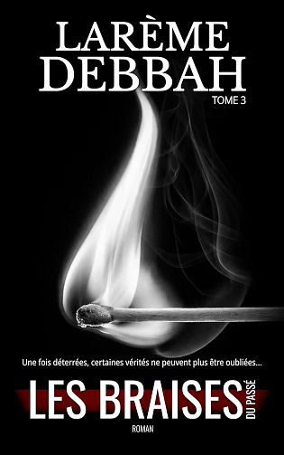 Larème Debbah - Les braises du passé: Drame psychologique (Dépendance) (2026)