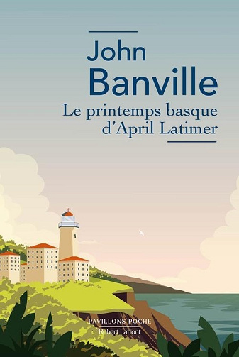 John Banville - Le Printemps basque d'April Latimer (2026)