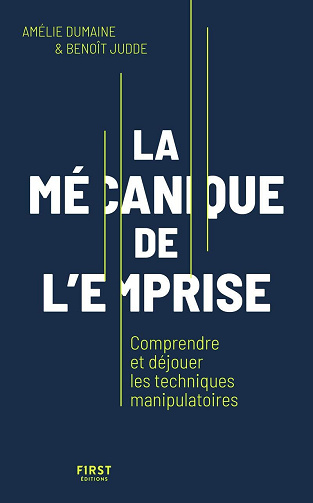 Benoit Judde, Amélie Dumaine - La mécanique de l'emprise - Comprendre et déjouer les techniques manipulatoires (2026)