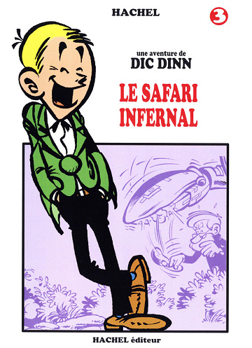 Une aventure de Dic Dinn - Tome 03 - Le safari infernal