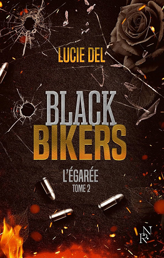 Lucie Del - Black Bikers - Tome 2 L'égarée (2026)