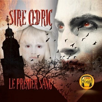Le Premier Sang - Sire Cédric