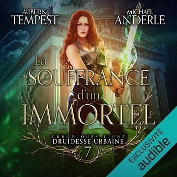 La souffrance d'un immortel: Chroniques d’une druidesse urbaine, Vol. 7 - Auburn Tempest (2026)