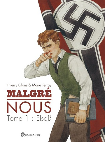 Malgré nous - Tomes 01 à 04 + Intégrale
