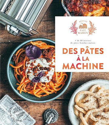 Mégane Ardérighi - Des pâtes à la machine: + de 60 recettes de pâtes fraîches maison (2026)