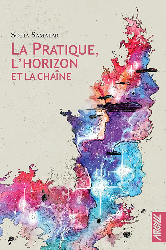 Sofia SAMATAR - La Pratique, l'horizon et la chaîne (2026)