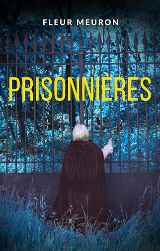Fleur Meuron - Prisonnières (2025)
