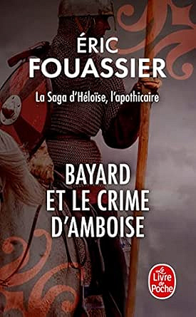 Éric Fouassier - Bayard et le crime d’Amboise