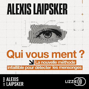 Qui vous ment ? - Alexis Laipsker (2026)