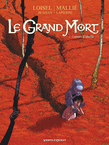 Le Grand Mort - Tome 01: Larmes d'abeille