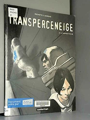 Transperceneige, tome 2 : L'Arpenteur