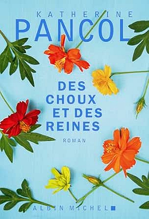 Des choux et des reines - Katherine Pancol (2026)