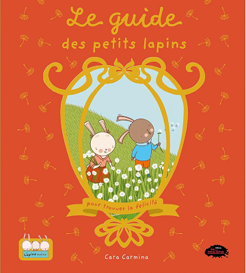 Cara Carmina - Le guide des petits lapins pour trouver la felicità (2026)