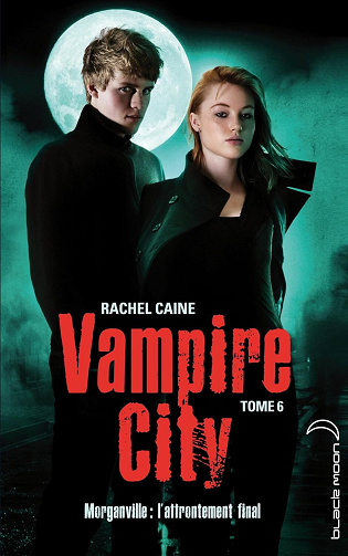 Vampire City - Tome 6: L'affrontement final