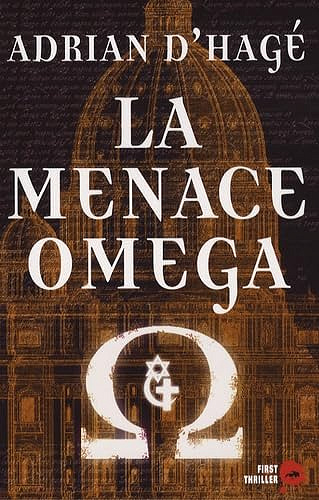 La menace Oméga -  Adrian d' Hagé (2008)