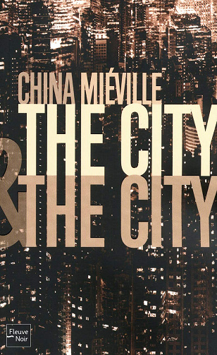 The City & the City - China Miéville (2011)