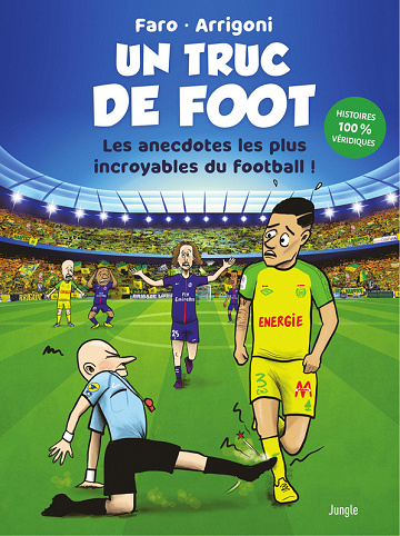 Un truc de foot - Les anecdotes les plus incroyables du football (Arrigoni) (Edition 2025)