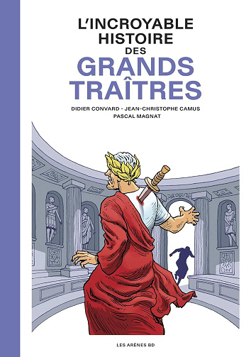 Didier Convard, Jean-Christophe Camus - L'Incroyable Histoire des Grands traîtres (2026)