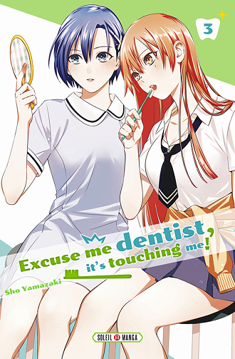 Excuse me dentist, it's touching me ! - 3. Volume 3