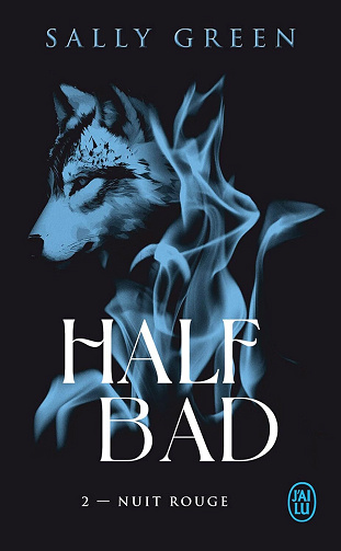 Sally Green - Half Bad (Tome 2) - Nuit rouge (2026)