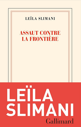 Assaut contre la frontière -  Leïla Slimani (2026)