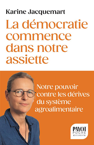 La démocratie commence dans notre assiette -  Karine Jacquemart (2026)