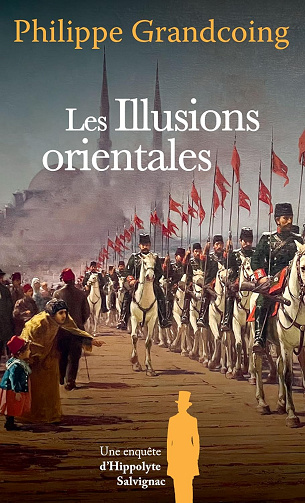 Les Illusions orientales (Une enquête d'Hippolyte Salvignac t. 8) -  Philippe Grandcoing (2025)