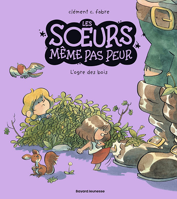 Les Sœurs Même Pas Peur - Tome 02 - L'ogre Des Bois (2025)