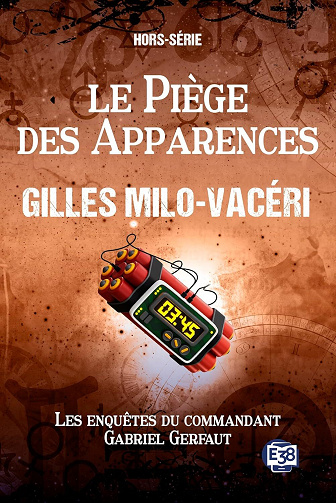Gilles Milo-Vacéri - Le piège des apparences: Les enquêtes du commandant Gabriel Gerfaut - Hors série (2026)