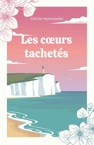 Les cœurs tachetés -  Cécile Hennebelle (2026)