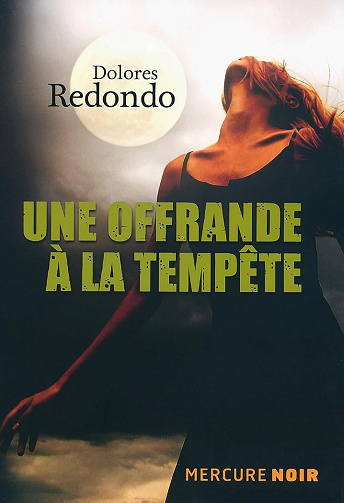 Une offrande à la tempête -  Dolores Redondo (2016)