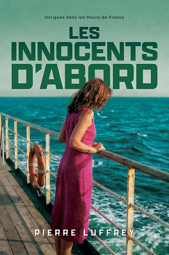 Pierre Luffrey - Les Innocents D'Abord: Intrigues Dans Les Hauts-De-France (2026)