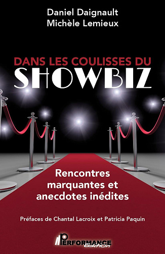 Daniel Daignault, Michèle Lemieux - Dans les coulisses du SHOWBIZ: Rencontres marquantes et anecdotes inédites (2026)